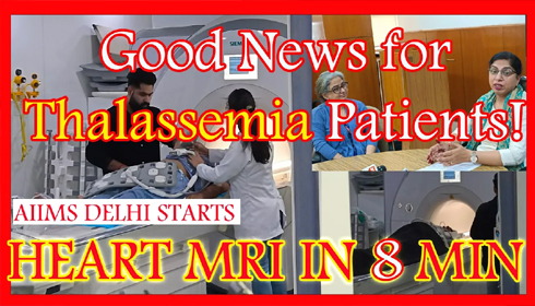 AIIMS starts Rapid MRI service for thalasemic major patients